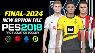 PES 2018  OPTIONFILE SMOKEPATCH 2024 JAN  22524  PC [upl. by Acinod]