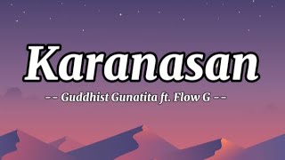 Karanasan  Guddhist Gunitita ft Flow G Lyrics [upl. by Stubbs]