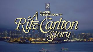 Late Checkout A RitzCarlton Story [upl. by Nemra85]