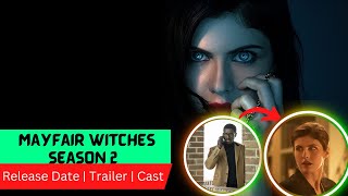 Mayfair Witches Season 2 Release Date  Trailer  Cast  Expectation  Ending Explained [upl. by Busch502]