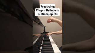 Practicing Chopin Ballade No 1 in G Minor piano pianomusic fun enjoy music [upl. by Fee371]