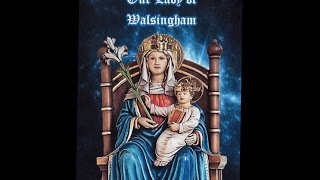 Our Lady of Walsingham FULL film Documentary Shrine Catholic Marys Dowry Norfolk England [upl. by Joselyn]