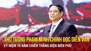 Thủ tướng Phạm Minh Chính đọc diễn văn kỷ niệm 70 năm Chiến thắng Điện Biên Phủ  Báo Điện tử VOV [upl. by Kristina]