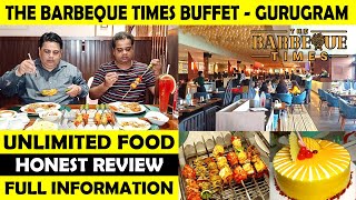 The Barbeque Times Buffet  Unlimited Lunch Dinner in Gurugram  Unlimited Food in Delhi NCR [upl. by Stephie]