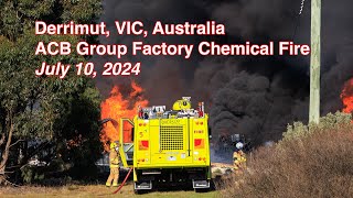 Derrimut ACB Group Factory Chemical Fire  July 10 2024 [upl. by Lyrpa352]