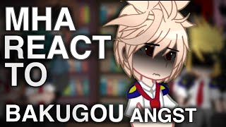 MHA react to Bakugou angst  mhabnha  bkdk  manga spoilers [upl. by Aidnahs]