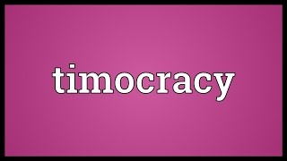 Timocracy Meaning [upl. by Pryor]