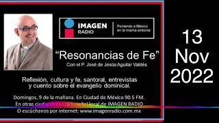 Programa Resonancias de Fe  13 de Noviembre 2022 [upl. by Nissie275]