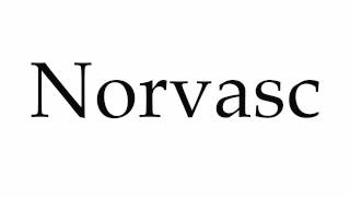 How to Pronounce Norvasc [upl. by Wilma185]