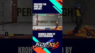 Krohnen combo KOF XV by BBAAYYUU fgc kofxv kofxvcombos snkgames shorts [upl. by Eeliak]