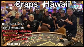 Craps Hawaii — Premier Saturday 112523 Recorded Live at the Santa Fe Station Casino in Las Vegas [upl. by Clemmie]