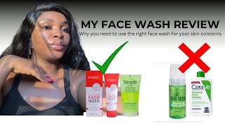 MY FACE WASH REVIEW  WHY YOU NEED TO USE THE RIGHT FACE WASH FOR A PARTICULAR SKIN ISSUE [upl. by Nittirb]