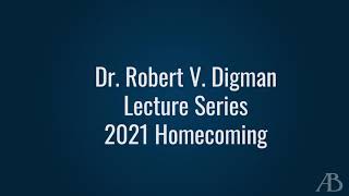 2021 Robert V Digman Lecture Series [upl. by Diehl]