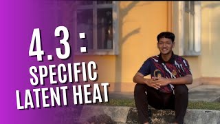 FORM 4  CHAPTER 43  SPECIFIC LATENT HEAT [upl. by Clift]