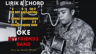 OKE  MY FRIENDS BAND Lirik dan Chord Gitar COVER [upl. by Tressa]