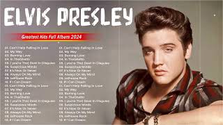 Elvis Presley  Elvis Presley Greatest Hits Full Album 2024 [upl. by Ssew905]