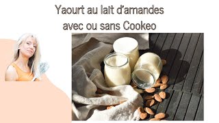 Yaourt au lait damandes avec ou sans Cookeo Ultra Facile et Super Bon  comme La Laitière [upl. by Nannah]