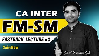 CA Inter FM SM Fastrack Lec 3  Jan25 and onwards attempts  By Sumit Parashar Sir [upl. by Yenobe]