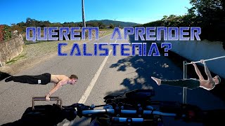 Querem aprender CALISTENIA 🤔🔥💪 motovlog video bike [upl. by Azriel]