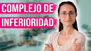 5 Claves para superar el COMPLEJO DE INFERIORIDAD [upl. by Hilbert853]