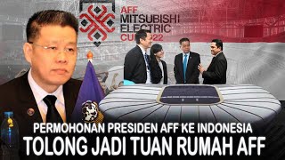 SADAR KESUKSESAN PIALA DUNIA  Presiden AFF Memohon Ke Indonesia Jadi Tuan Rumah Piala AFF [upl. by Akem]