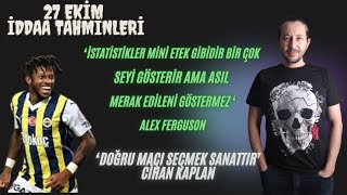 27 EKİM İDDAA TAHMİNLERİ iddaatahminleri analiz [upl. by Tati]