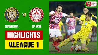 Highlights Thanh Hóa  Hồ Chí Minh  10 đấu 11 căng mình chống đỡ thế trận căng thẳng [upl. by Collen]