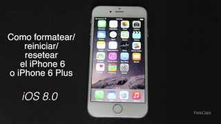 Como resetear formatear reiniciar a fabrica iPhone 6 iOS 80 [upl. by Annazus]