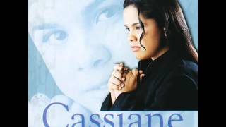 Cassiane Com Muito Louvor  CD Completo [upl. by Yahsel]