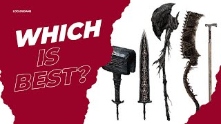 Which Weapon Is Best In Bloodborne Tier List [upl. by Nickolai]