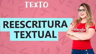 REESCRITURA TEXTUAL PARA PROVAS  Aula 18  Profa Pamba  Texto [upl. by Redep]