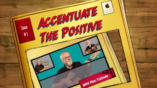 Accentuate the Positive [upl. by Sane]