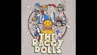 the raggy dolls full theme song [upl. by Lennard139]