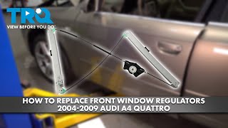 How to Replace Front Window Regulators 20042009 Audi A4 Quattro [upl. by Laehcim]