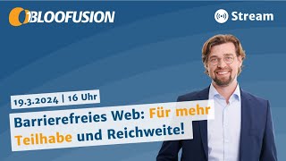 Barrierefreies Web Für mehr Teilhabe und Reichweite Bloofusion Stream data [upl. by Rivers951]