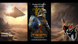 Errantry War  27  Chevaliers de Lyonese  Vortex Campaign  Warhammer 2 TW [upl. by Inalawi289]