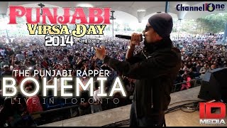 BOHEMIA  THE PUNJABI RAPPER  LIVE IN TORONTO  PUNJABI VIRSA DAY 2014  IDMEDIA [upl. by Osyth]