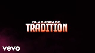 Blackspade  Tradition Official Lyric Video [upl. by Oxford]