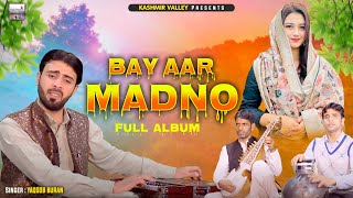 Superhit Kashmiri Songs  Bay Aar Madno  Full Album  Best of Yaqoob Buran [upl. by Llehcram]