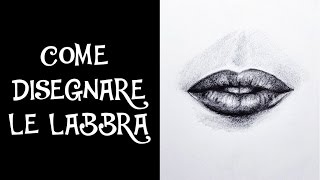 COME DISEGNARE LE LABBRA [upl. by Nylyoj]