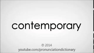 How to pronounce contemporary [upl. by Anaiq]