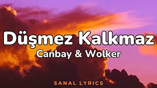 Canbay amp Wolker  Düşmez Kalkmaz SözleriLyrics [upl. by Poppas]