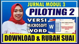 🔴 JURNAL MODUL 3 DOWNLOAD DAN RUBAH SUAI SENDIRI PILOTING 2 [upl. by Winola]