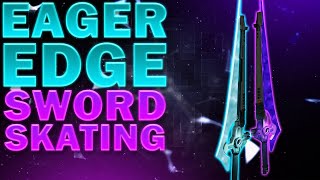 How To Eager Edge Skate  All Classes NEW Sword Skating Guide [upl. by Bo261]