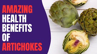 The amazing health benefits of artichokes [upl. by Ocicnarf742]