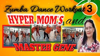 🍊 ZUMBA DANCE WORK OUT  HYPER MOMS AND MASTER GENE [upl. by Dambro]