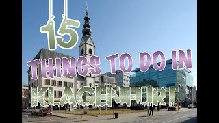 Top 15 Things To Do In Klagenfurt Austria [upl. by Georgia612]