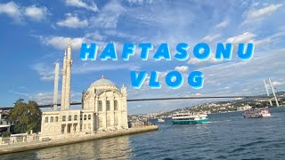 HAFTASONU VLOG  ORTAKÃ–Y  YILDIZ KORUSU  vlog138 vlog gezi temizlik [upl. by Hbaruas]