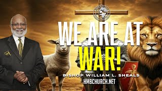 quotWe Are At War  Bishop William L Sheals [upl. by Sone]