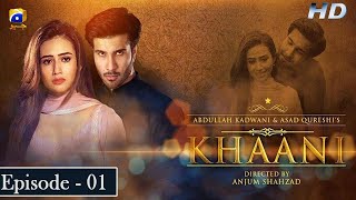 Khaani  Episode 01 Eng Sub  Feroze Khan  Sana Javed  HD  Har Pal Geo [upl. by Nuahsak285]